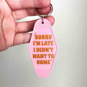 SORRY I'M LATE MOTEL KEYCHAIN
