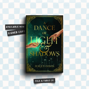 A DANCE OF LIGHT AND SHADOWS BY HALEY DAVIS