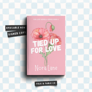 TIED UP FOR LOVE BY NORA LANE