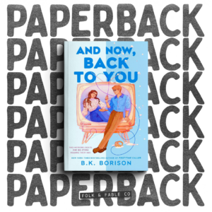AND NOW BACK TO YOU BY B.K. BORISON