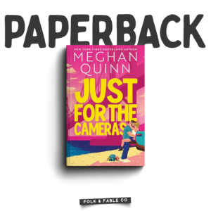 JUST FOR THE CAMERAS BY MEGHAN QUINN