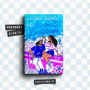 BY THE BOOTSTRAPS | ALEXA MARTIN (PREORDER)