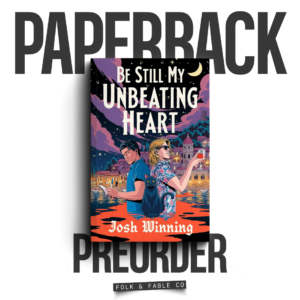 BE STILL MY UNBEATING HEART BY JOSH WINNING (PREORDER)