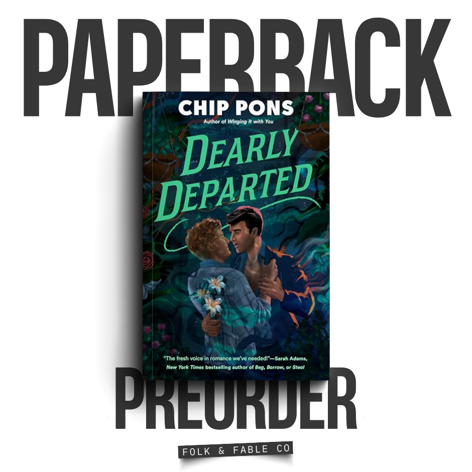 DEARLY DEPARTED | CHIP PONS (PREORDER)
