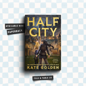 HALF CITY BY KATE GOLDEN