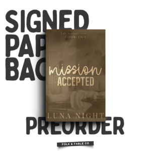 MISSION ACCEPTED BY LUNA NIGHT (PREORDER)