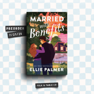 MARRIED WITH BENEFITS BY ELLIE PALMER (PREORDER)