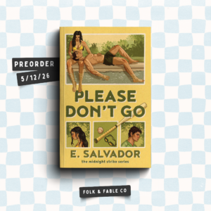 PLEASE DON'T GO BY E. SALVADOR (PREORDER)