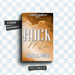 ROCK ME BY SHANNA M. ROGERS