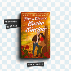 TAKE A CHANCE, SASHA SINCLAIR BY ASHLEY HERRING BLAKE (PREORDER)