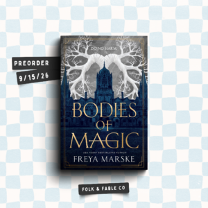BODIES OF MAGIC BY FREYA MARSKE (PREORDER)