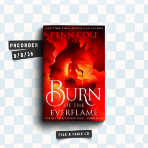 BURN OF THE EVERFLAME BY PENN COLE (PREORDER)