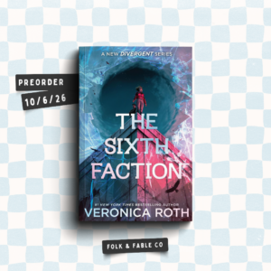 THE SIXTH FACTION BY VERONICA ROTH (PREORDER)