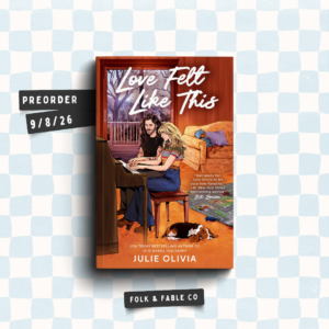 LOVE FELT LIKE THIS BY JULIE OLIVIA (PREORDER)