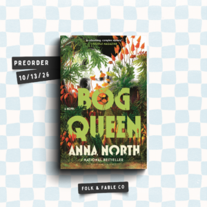 BOG QUEEN BY ANNA NORTH (PREORDER)
