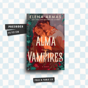 ALMA VAMPIRES BY ELENA ARMAS (PREORDER)