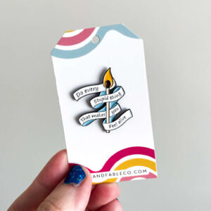 DO EVERY STUPID THING ENAMEL PIN
