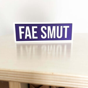 FAE SMUT BOOKSHELF SIGN