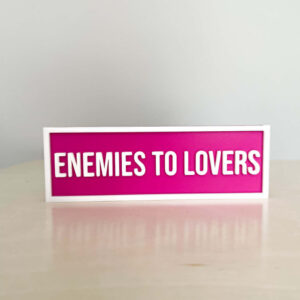 ENEMEIES TO LOVERS BOOKSHELF SIGN PINK