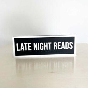 LATE NIGHT READS BOOKSHELF SIGN