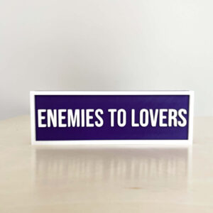 ENEMEIES TO LOVERS BOOKSHELF SIGN PURPLE