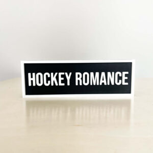 HOCKEY ROMANCE BOOKSHELF SIGN BLACK