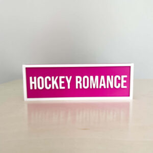 HOCKEY ROMANCE BOOKSHELF SIGN PINK