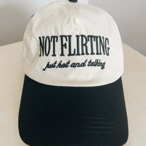 NOT FLIRTING BASEBALL CAP
