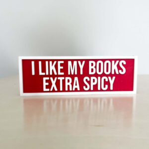 EXTRA SPICY BOOKS BOOKSHELF SIGN